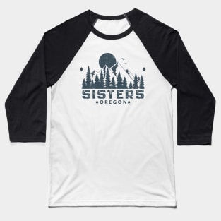 Sisters Oregon Mountain Sight Baseball T-Shirt